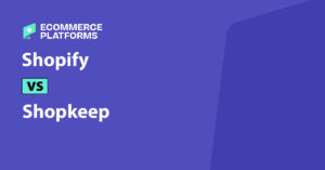 Shopify contre Shopkeep