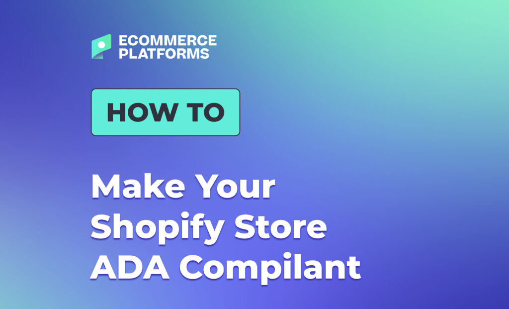 comment rendre la boutique Shopify compatible ADA